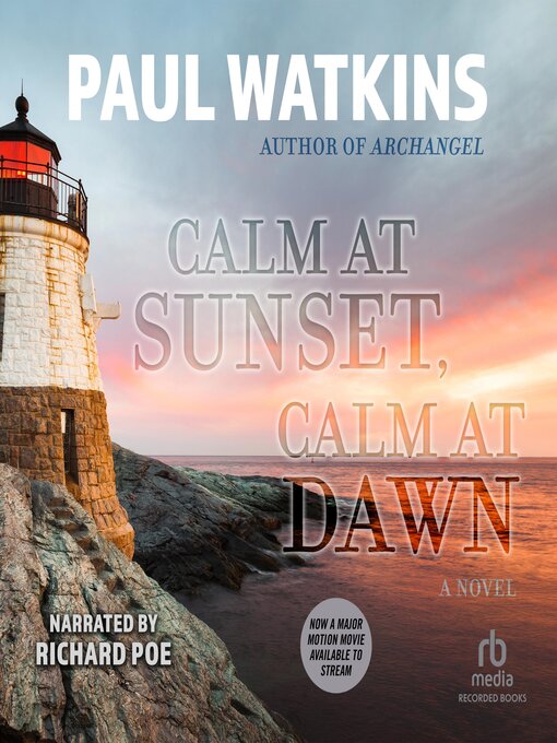 Title details for Calm at Sunset, Calm at Dawn by Paul Watkins - Wait list